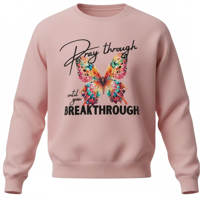 Pray Through Until You Breakthrough